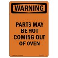 Signmission OSHA Sign, Parts May Hot Coming Out Of Oven, 5in X 3.5in Decal, 10PK, 3.5" W, 5" H, Portrait, PK10 OS-WS-D-35-V-13397-10PK